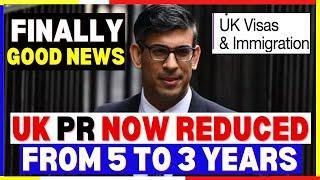 Good News UK Permanent Residence PR Becomes 3 Years Instead of 5 Years UK PR New Rules Announced