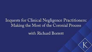 Inquests for Clinical Negligence Practitioners Making the Most of the Coronial Process