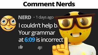 Comment Nerds on YouTube be like