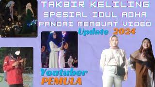 Takbir Keliling Spesial Idul Adha Update Terbaru 2024  Youtuber Pandai Membuat Video Menarik