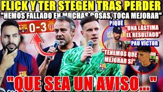 FLICK TRAS la DERROTA HEMOS FALLADO en MUCHAS COSAS TER STEGEN AVISA y HABLAN otros JUGADORES