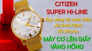 CITIZEN SUPER HI-LINE MÁY LÊN GIÂY VÀNG HỒNG 27 JEWELS ⭐️⭐️⭐️ PARASHOCK BỌC VÀNG ALL GOLD FILLED