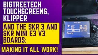 BigTreeTech Touchscreens Klipper and the SKR 3 and SKR Mini E3 v3 Boards Making it All Work