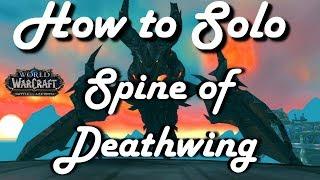 How To Solo Spine of Deathwing Heroic - World of Warcraft BFA