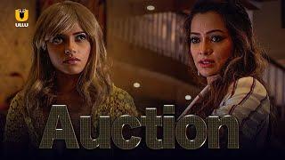 Auction  Ullu  Watch Full Episode