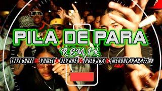 YOMEL EL MELOSO TIVI GUNZ JEY ONE  MENORLAPARA77 POLO JOA - PILA DE PARA REMIX