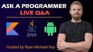 Ask A Programmer Live 56  #Programming #Android #Kotlin #Java #Algorithms #Interview #Design #AMA