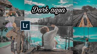 tutorial edit foto lightroom filter Dark Aqua  editing lightroom terbaru   Lightroom cc mobile 