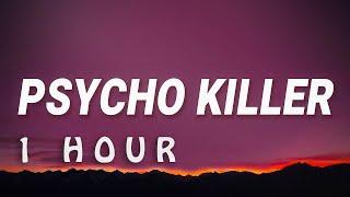  1 HOUR  Psycho Killer - Talking Heads Lyrics