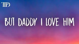 Taylor Swift - But Daddy I Love Him Lyrics