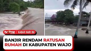 Tiga Tanggul Jebol Ratusan Rumah di Kabupaten Wajo Terendam Banjir  Kabar Hari Ini tvOne