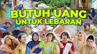 BUTUH UANG UNTUK LEBARAN