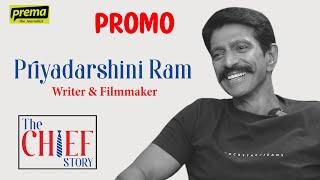 Priyadarshini Ram Writer & Filmmaker  The CHIEF Story #13  Promo