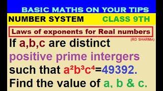 If a b c are distinct positive prime integers such that a²b³c⁴=49392. Find the value of a b and c