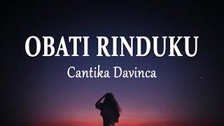 Cantika Davinca - Obati Rinduku  VIRAL Lirik Lagu