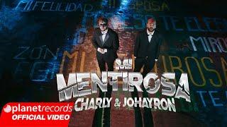 CHARLY & JOHAYRON - Mi Mentirosa Prod. by Ernesto Losa Official Video by Freddy Loons