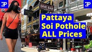 Pattaya Thailand Soi Pothole ALL Prices how much does it COST NOW ?