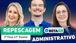 Como RECOMEÇAR os estudos EM ADMINISTRATIVO na REPESCAGEM  2ª Fase 41º Exame