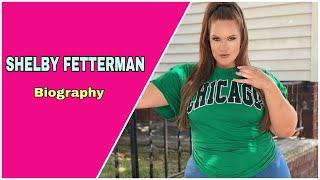 Shelby Fetterman  curvy model biography Net Worth boyfriend Nationality Age Height