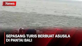 Viral Sepasang Turis Berbuat Asusila di Pantai Bali