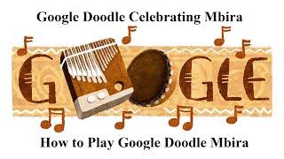 Google Doodle Mbira - How to play Mbira Google Doodle Mbira instrument music Zimbabwe