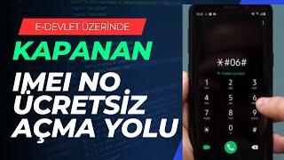 ÜCRETSİZ  KAPANAN IMEI NUMARASI NASIL AÇILIR? E Devlette Bedava İMEİ ATMA