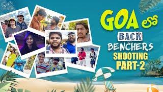 Goa లో Backbenchers Shooting  Part 2  Dora Sai Teja  Varsha  Neeraj  UmaMahesh  InfinitumMedia