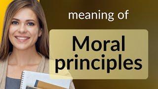 Understanding Moral Principles A Guide to Ethical Values