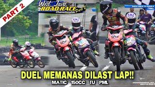 MEMANAS‼️2 RIDER INI SALING NGEYEL ADU KECEPATAN MATIC 150CC TU PML WEST JAVA ROADRACE PART2 2024