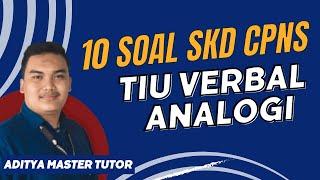 10 Soal CPNS 2023 TIU Verbal Analogi - Rekaman Live Tiktok Kak Aditya Master Tutor 10 Maret 2023