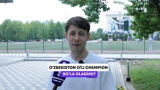 O’zbekiston OTJ Chempion bo’la oladimi?