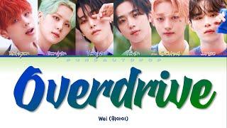 WEi 위아이  OVERDRIVE  Lyrics ColorCodedENGHANROM가사