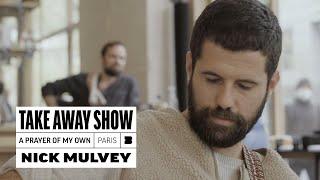 Nick Mulvey - A Prayer Of My Own  A Take Away Show