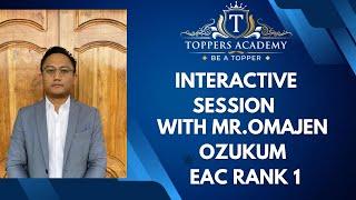 Toppers Talk by Mr. Omajen Ozukum EAC rank 1 NPSC CSE 2023