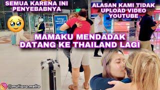 MAMAKU MENDADAK KE THAILAND LAGI SEDIH HARU BEGITU TAU PENYEBABNYA 