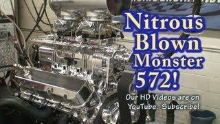 Exploding Nitrous Monster Roots 572 BBC.  Nelson Racing Engines.  Camaro Impala Corvette Engine.