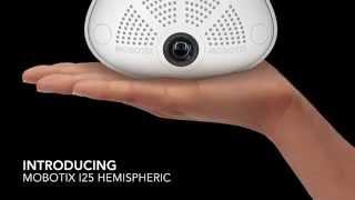 Introducing MOBOTIX i25 Hemispheric