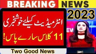 2 Big News Intermediate Students 2023  11th Class Date Sheet 2023  11th Class Roll No Slip 2023