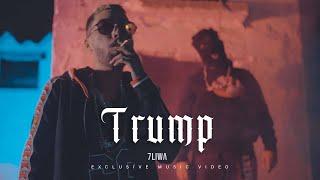 7LIWA - TRUMP Official Music Video #WF2