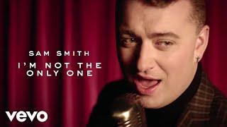 Sam Smith - Im Not The Only One Official Music Video