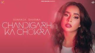 Chandigarh Ka Chokra-Sunanda Sharma  New Punjabi Songs 2023