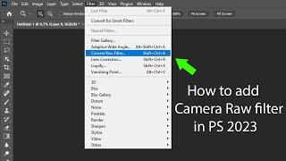 How to Add Camera Raw Filter in Adobe Photoshop 2023  camera raw plugin