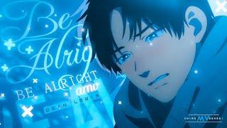 Be Alright -「AMV」- Anime MV #monthlyspecial