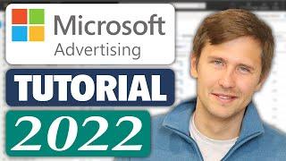 Microsoft Bing Ads Tutorial Made In 2022 - Complete Step-By-Step