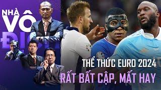 Thể thức của Euro 2024 rất bất cập khiến các đội đá quá tính toán mất hay  Nhà vô địch Full