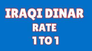 Iraqi Dinar Rate 1 To 1 Iraqi Dinar LatestDinar rate update