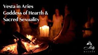 Vesta Enters Aries Goddess of Hearth and Sacred Sexuality - 2023 Astrology