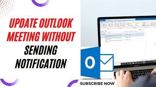 How to Update Outlook Meeting Without Sending Notification