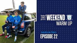 The Weekend Warm Up Season Two Episode 22