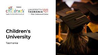 What is Childrens University Tasmania?  Peter Underwood Centre